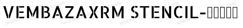 VEMBAZAXRM STENCIL字体转换